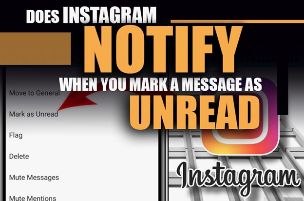Does Instagram Notify When You Mark a Message as Unread? (Everything You Need to Know) 1 Does Instagram Notify When You Mark a Message as Unread