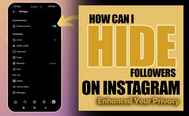 How Can I Hide Followers on Instagram? (Enhanced Your Privacy) 16 How Can I Hide Followers on Instagram? (Enhanced Your Privacy)