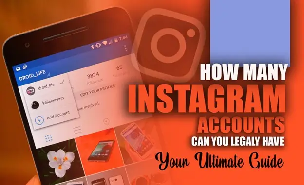 How Many Instagram Accounts Can You Legally Have? (Your Ultimate Guide) 19 How Many Instagram Accounts Can You Legally Have