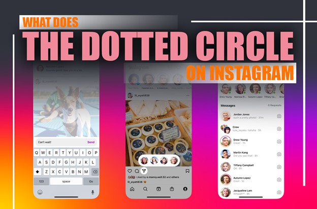 What Does the Dotted Circle Mean on Instagram DM