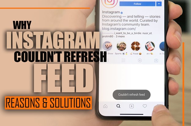 Why Instagram Couldn't Refresh Feed? (Reasons & Solutions) 7 Why Instagram Couldn't Refresh Feed