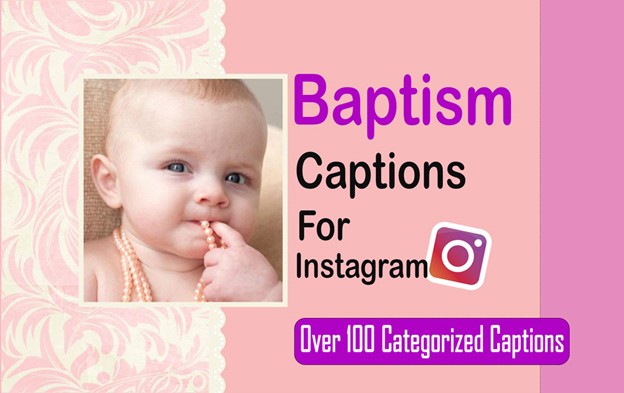Baptism Captions for Instagram: Over 100 Categorized Captions
