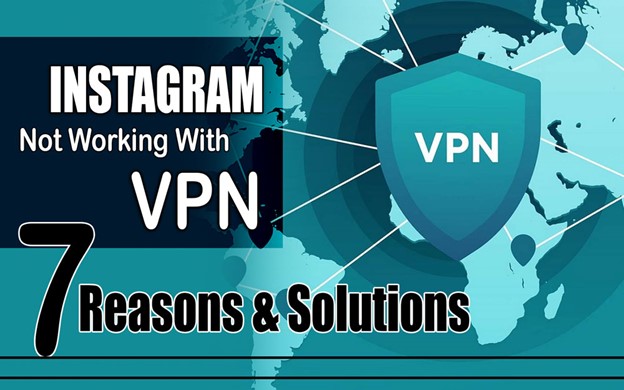 Instagram Not Working With VPN: 7 Reasons & Solutions