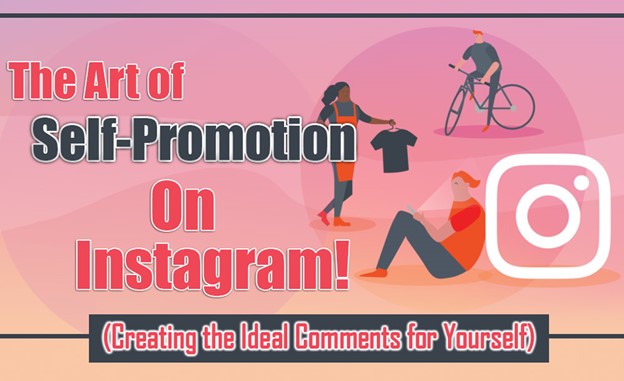 The Art of Self-Promotion on Instagram! (Creating the Ideal Comments for Yourself)