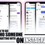 How to See Who Someone Is Chatting with on Instagram